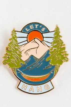 LET'S HANG ENAMEL PIN